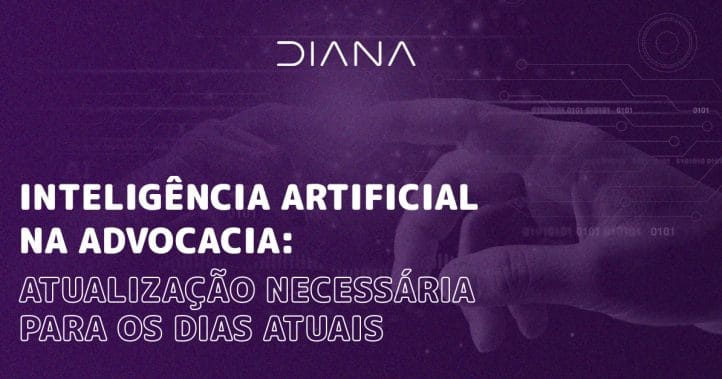 Inteligência Artificial na advocacia: atualização necessária para os dias atuais