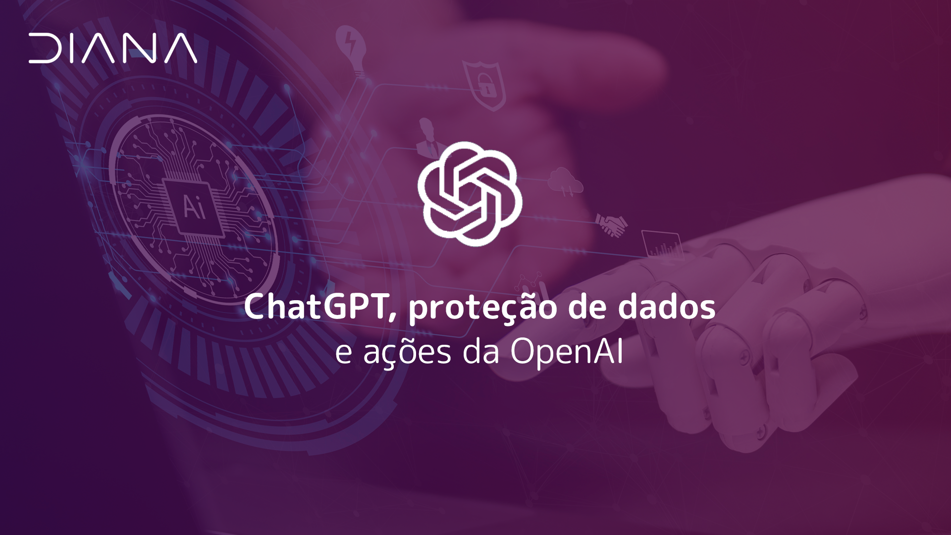 ChatGPT, proteção de dados e ações da OpenAI