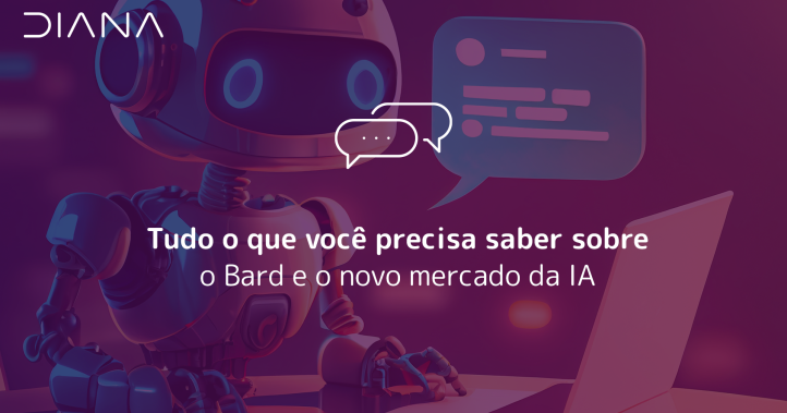Tudo o que você precisa saber sobre o Bard e o novo mercado da IA
